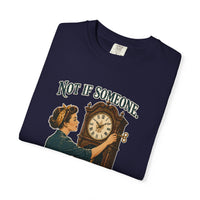 Not If Someone Keeps Winding It — Heritage Tee
