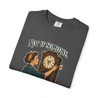 Not If Someone Keeps Winding It — Heritage Tee