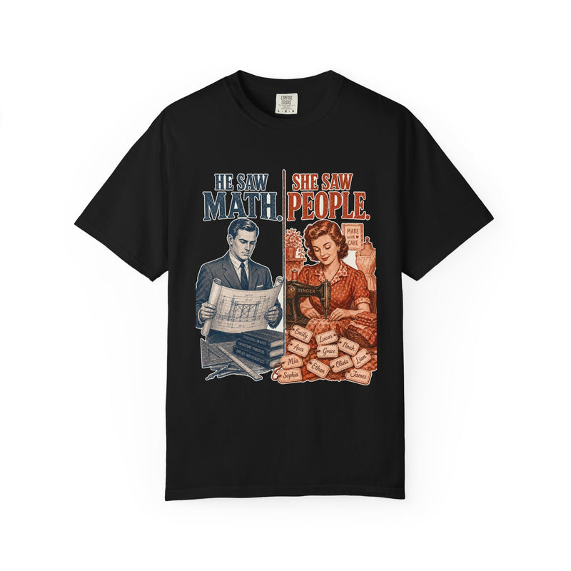He Saw Math, She Saw People — heritage tee front view, garment-dyed cotton | Worth Honoring