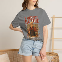I Didn't Retire, I Just Stopped Charging — Heritage Tee