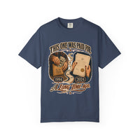 This One Was Paid For — heritage tee Grey garment-dyed cotton variant
