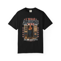 I Was Always This — vintage americana heritage tee, front view, heavyweight garment-dyed cotton | Worth Honoring