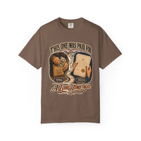 This One Was Paid For — Legacy Heritage Tee