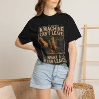 A Machine Can't Leave What a Hand Leaves — Blacksmith Tee