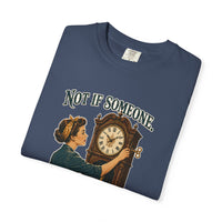 Not If Someone Keeps Winding It — Heritage Tee