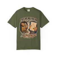 This One Was Paid For — heritage tee Denim garment-dyed cotton variant