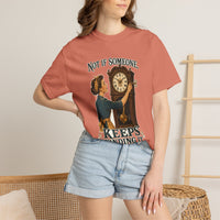Not If Someone Keeps Winding It — Heritage Tee