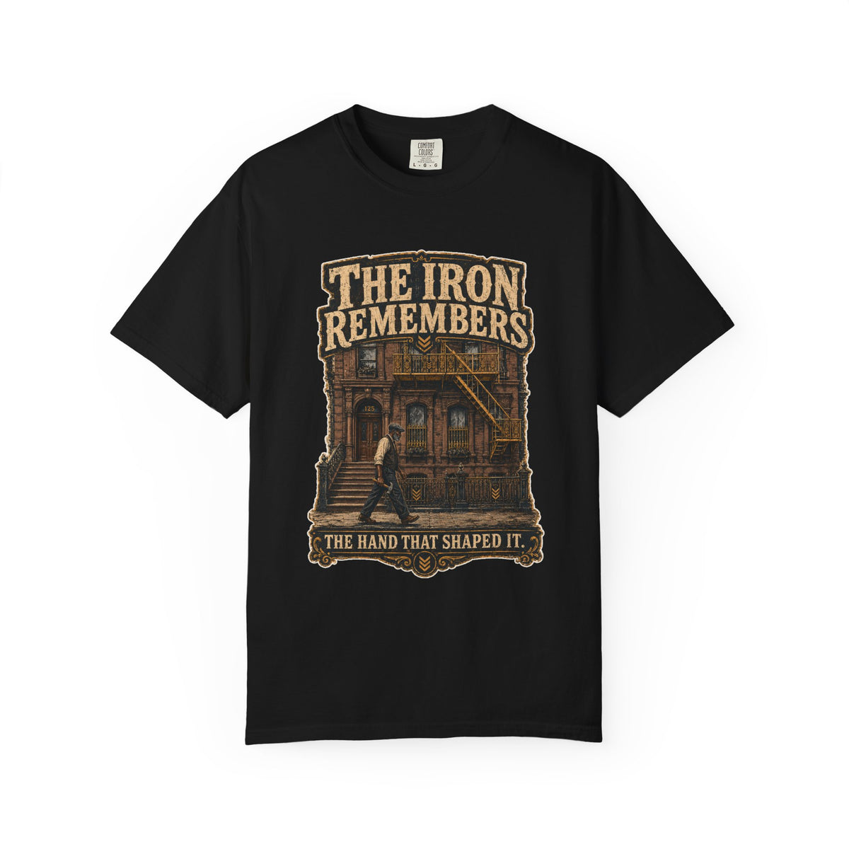 The Iron Remembers — ironworker heritage tee front view, garment-dyed cotton | Worth Honoring