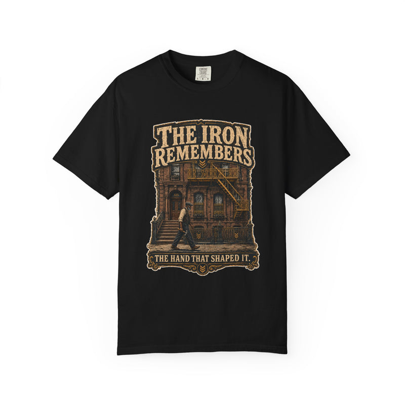 The Iron Remembers — ironworker heritage tee front view, garment-dyed cotton | Worth Honoring