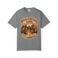 color:Grey | Behind Everything Good in Our Family — Grey front view