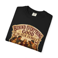 color:Black | Behind Everything Good in Our Family — Black folded view