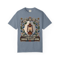 color:Blue Jean | I Didn't Ask for Easy. I Asked for Enough to Keep Going — Blue Jean front view