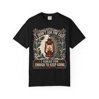 color:Black | I Didn't Ask for Easy. I Asked for Enough to Keep Going — Black front view
