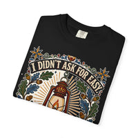 color:Black | I Didn't Ask for Easy. I Asked for Enough to Keep Going — Black folded view