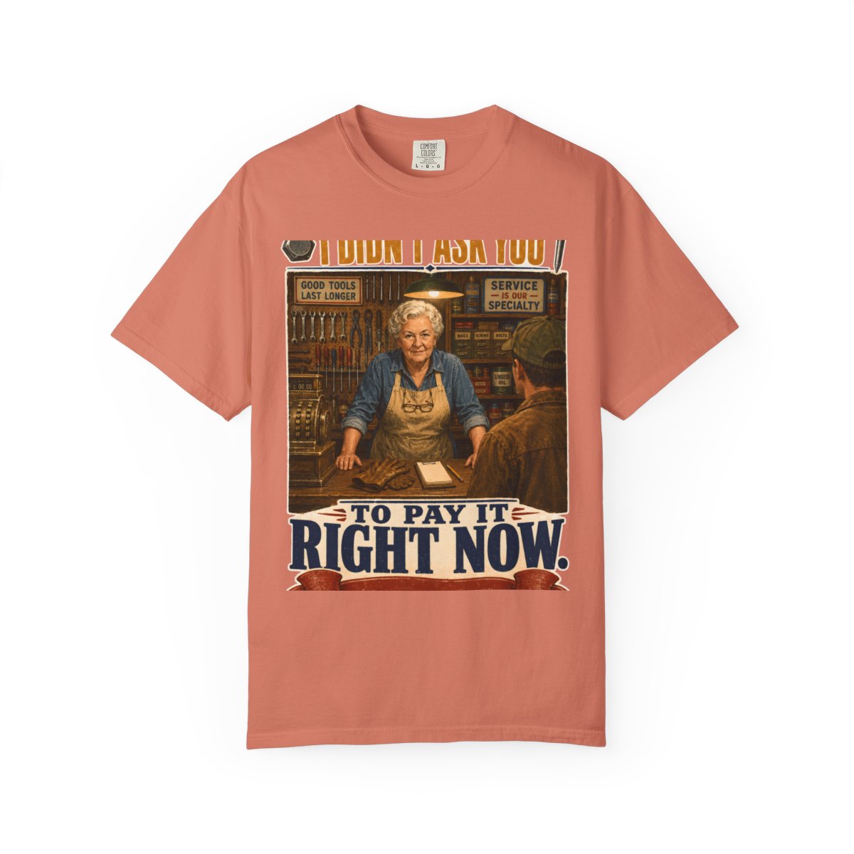 I Didn't Ask You to Pay It Right Now — front view