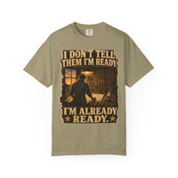 color:Khaki | I Don't Tell Them I'm Ready. I'm Already Ready. — Khaki front view