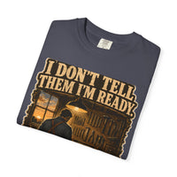 color:Navy | I Don't Tell Them I'm Ready. I'm Already Ready. — Navy folded view