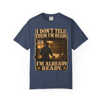 color:Midnight | I Don't Tell Them I'm Ready. I'm Already Ready. — Midnight front view