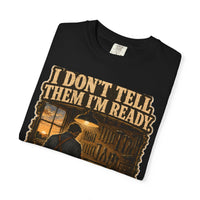 color:Black | I Don't Tell Them I'm Ready. I'm Already Ready. — Black folded view