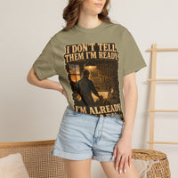 color:Khaki | I Don't Tell Them I'm Ready. I'm Already Ready. — Khaki lifestyle view