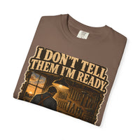 color:Espresso | I Don't Tell Them I'm Ready. I'm Already Ready. — Espresso folded view