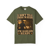 color:Hemp | I Don't Tell Them I'm Ready. I'm Already Ready. — Hemp front view