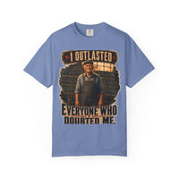 color:Washed Denim | I Outlasted Everyone Who Doubted Me — Washed Denim front view