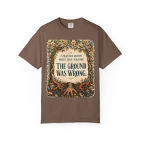 color:Espresso | I Planted Roots When They Told Me the Ground Was Wrong — Espresso front view