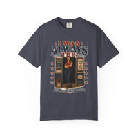 Navy colorway — I Was Always This heritage tee, garment-dyed cotton