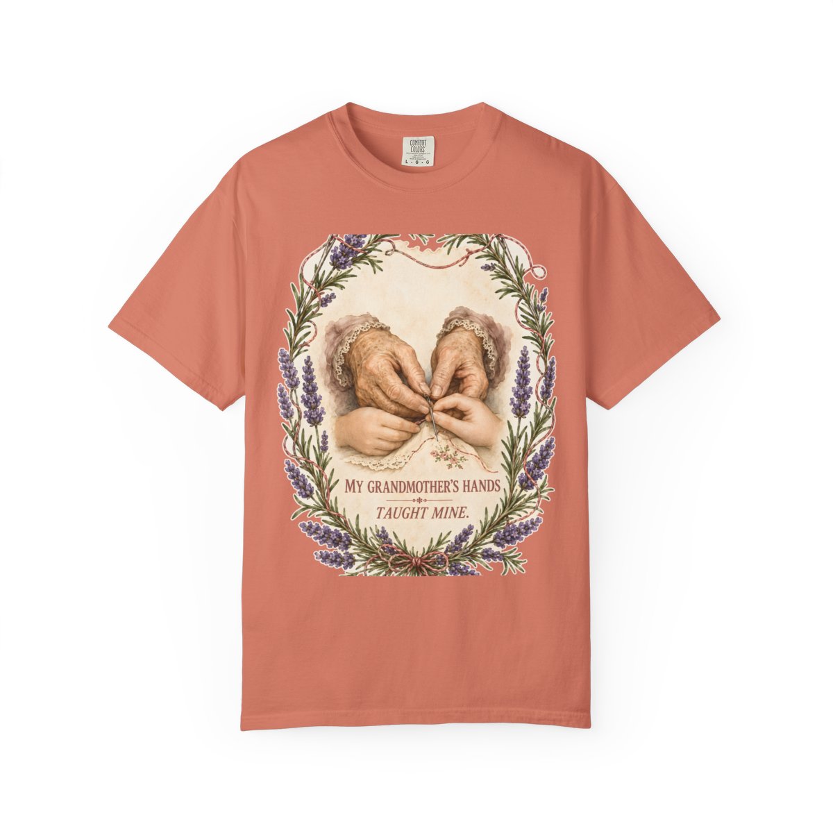 color:Terracotta | My Grandmother's Hands Taught Mine — Terracotta front view