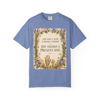 color:Washed Denim | She Didn't Need a Perfect Father. She Needed a Present One. — Washed Denim front view
