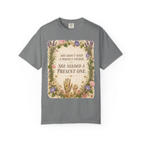 color:Grey | She Didn't Need a Perfect Father. She Needed a Present One. — Grey front view