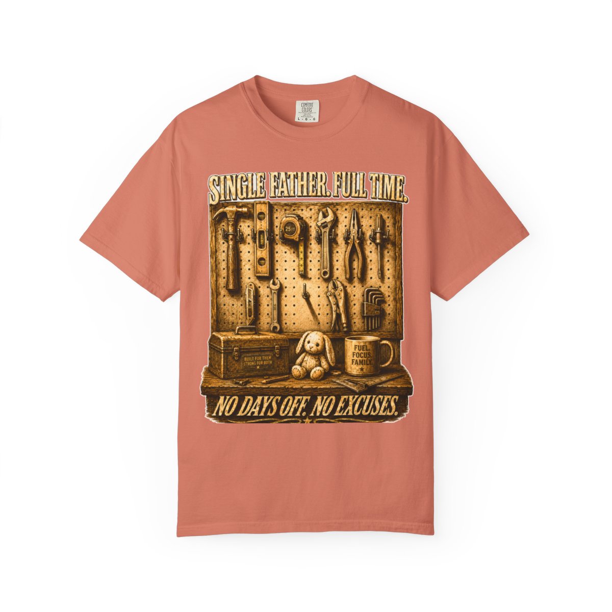 color:Terracotta | Single Father. Full Time. No Days Off. No Excuses. — Terracotta front view