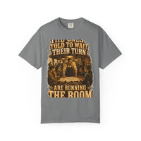color:Grey | The Ones Told to Wait Their Turn Are Running the Room — Grey front view
