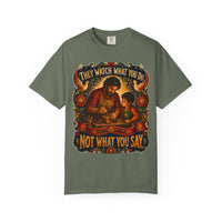 color:Moss | They Watch What You Do. Not What You Say — Moss front view