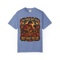color:Washed Denim | They Watch What You Do. Not What You Say — Washed Denim front view