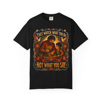 color:Black | They Watch What You Do. Not What You Say — Black front view