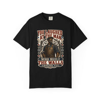 color:Black | You Laughed at the Man Who Built the Walls — Black front view